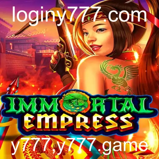 Explorando o Fascinante Mundo de ImmortalEmpress: Uma Nova Dimensão no Jogo y777.game